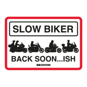 Oxford Garage Metal Sign: Slow Biker Back Soon…ISH